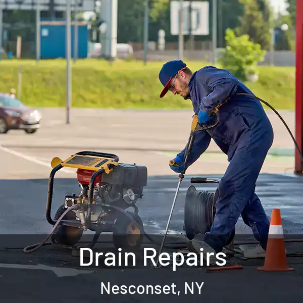  Drain Repairs Nesconset, NY