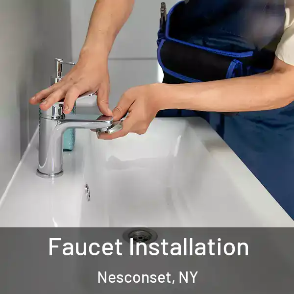  Faucet Installation Nesconset, NY