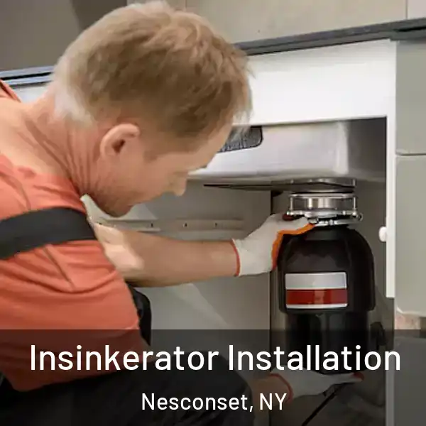  Insinkerator Installation Nesconset, NY
