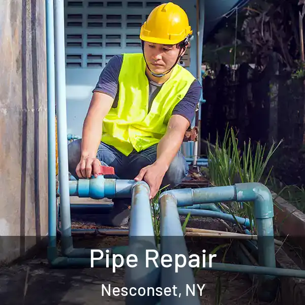  Pipe Repair Nesconset, NY