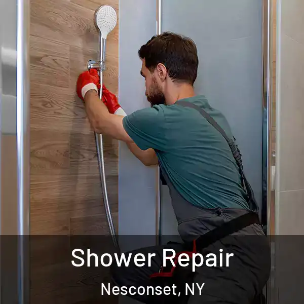  Shower Repair Nesconset, NY