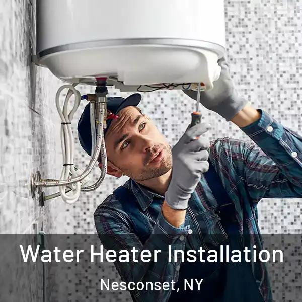  Water Heater Installation Nesconset, NY